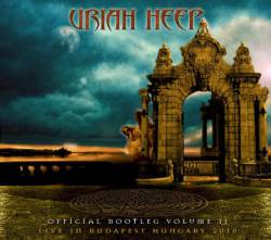 Uriah Heep : Live in Budapest 2010 - Official Bootleg Vol.II